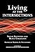 Living at the Intersections: Social Identities and Black Collegians (Research on African American Education)