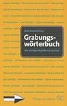 Grabungsworterbuch: Alle wichtigen Begriffe in 8 Sprachen (German Edition)