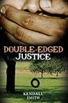 Double-Edged Justice Double-Edged Justice