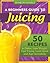 A Beginners Guide to Juicing by Sharon Daniels