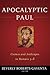 Apocalyptic Paul: Cosmos and Anthropos in Romans 5-8