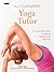 The Complete Yoga Tutor