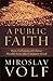 A Public Faith by Miroslav Volf