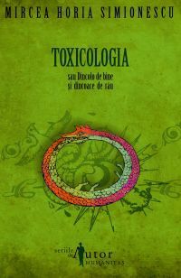 Toxicologia sau Dincolo de bine și dincoace de rău (Paperback)