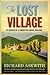 The Lost Village: In Search of a Forgotten Rural England