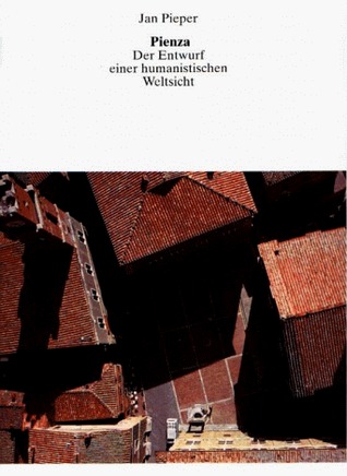 Pienza: Der Entwurf einer humanistischen Weltsicht