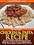 Chicken And Pasta Recipe: Step-By-Step Photo Recipe
