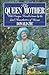 The Queen Mother: With Unique Recollections by the Earl Mountbatten of Burma