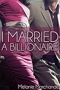 I Married a Billionaire (I Married a Billionaire #1)