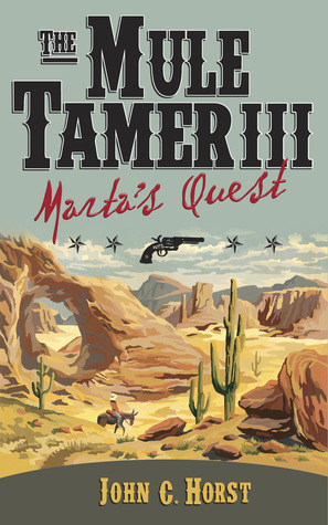 Marta's Quest (Mule Tamer, #3)