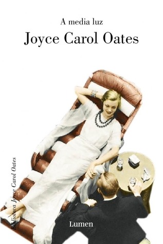 Portada de A media luz, de Joyce Carol Oates