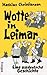 Wotte In Leimar: Eine Ostde...
