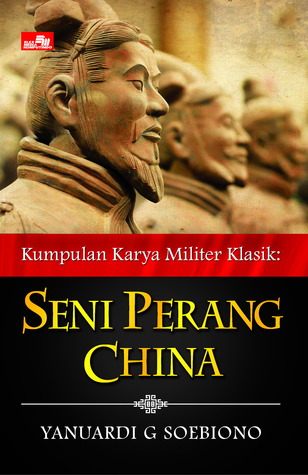 Kumpulan Karya Militer Klasik: Seni Perang China (Humaniora)