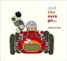 And the cars go... by William Bee