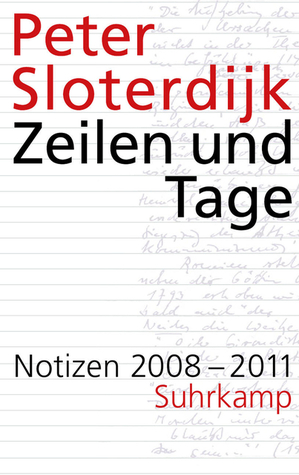Zeilen und Tage: Notizen, 2008-2011 (Hardcover)