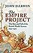 The Empire Project: The Rise and Fall of the British World-System, 1830–1970