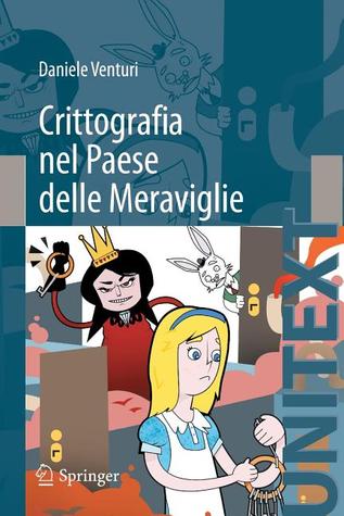 Crittografia nel Paese delle Meraviglie (UNITEXT) (Italian Edition)