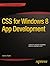 CSS for Windows 8 App Development by Jeremy Foster