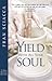 To Yield with All Your Soul by Fran Sciacca