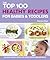 Top 100 Healthy Recipes for Babies and Toddlers by Renee Elliott