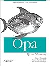 Opa: Up and Running: Rapid and Secure Web Development