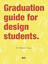 Graduation Guide for Design Students by Moniek Paus
