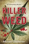 Killer Weed: An Ed Rosenberg Mystery Killer Weed: An Ed Rosenberg Mystery