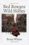 Red Rowans and Wild Honey