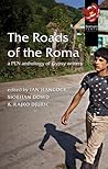 The Roads of the Roma: a PEN Anthology of Gypsy Writers
