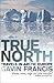 True North: Travels in Arctic Europe