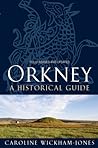 Orkney: A Histori...