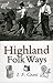 Highland Folk Ways