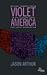 Violet America: Regional Cosmopolitanism in U.S. Fiction (New American Canon)