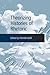 Theorizing Histories of Rhetoric by Michelle Ballif