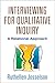 Interviewing for Qualitative Inquiry: A Relational Approach