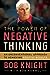 The Power of Negative Thinking: An Unconventional Approach to Achieving Positive Results