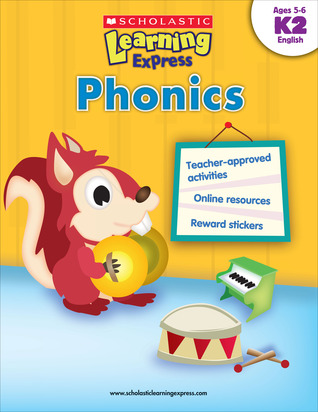 Phonics: Ages 5-6 (Scholastic Learning Express)