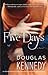 Five Days