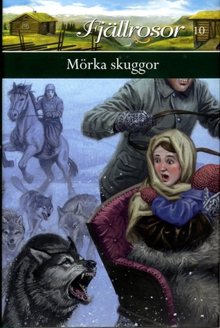 Mörka Skuggor (Fjällrosor, #10)