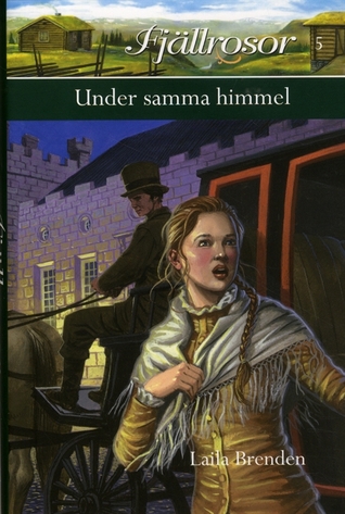 Under samma himmel (Fjällrosor, #5)