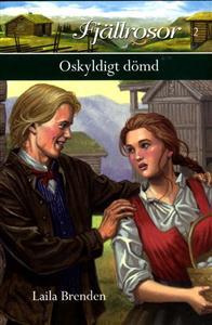 Oskyldigt dömd (Fjällrosor, #2)