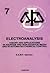 Electroanalysis: Theory and Applications in Aqueous and Non-Aqueous Media and in Automated Chemical Control (Volume 7) (Techniques and Instrumentation in Analytical Chemistry, Volume 7)