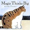 Magic Thinks Big by Elisha Cooper