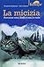 La micizia: Romanzo con i baffi e con la coda