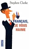 Français, Je Vous Haime