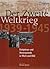 Der Zweite Weltkrieg 1939 - 1945. Ereignisse und Hintergründe in Wort und Bild