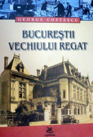 Bucureștii vechiului regat (Paperback)