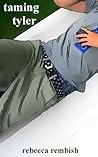 Taming Tyler
