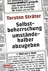 Selbstbeherrschung umständehalber abzugeben