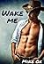 Wake Me (Branded, #4)